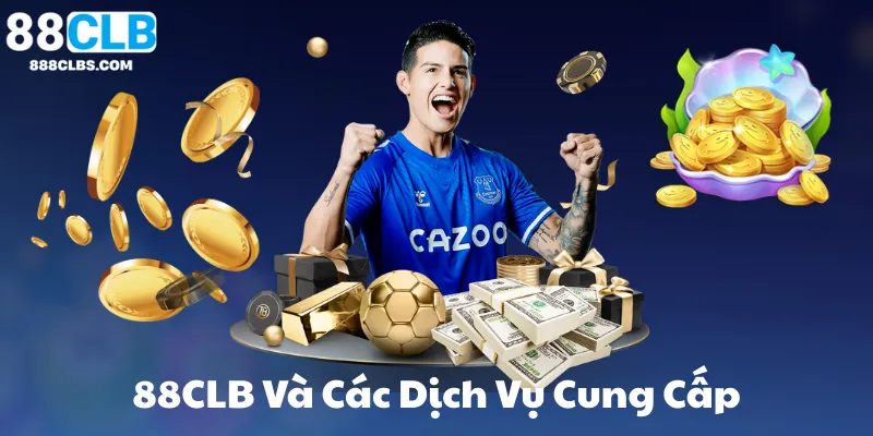 Tổng Quan Về 88CLB Và Các Dịch Vụ Cung Cấp