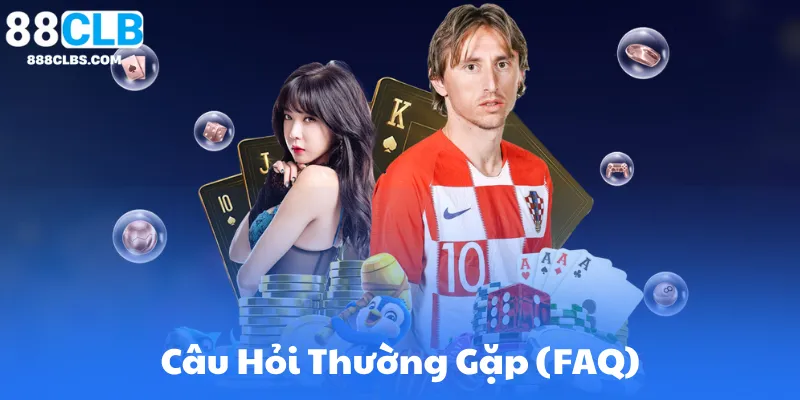 Câu Hỏi Thường Gặp (FAQ)