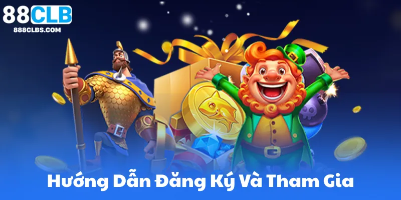 Hướng Dẫn Đăng Ký Và Tham Gia