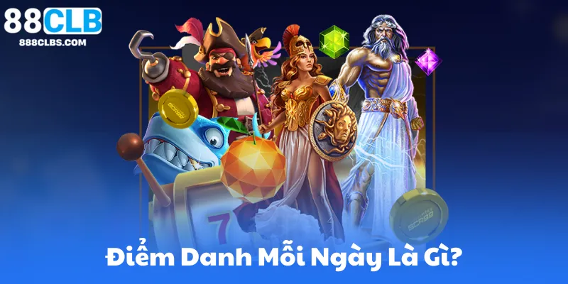 Điểm Danh Mỗi Ngày Là Gì?