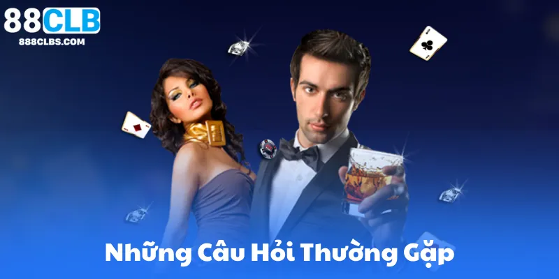 Những Câu Hỏi Thường Gặp