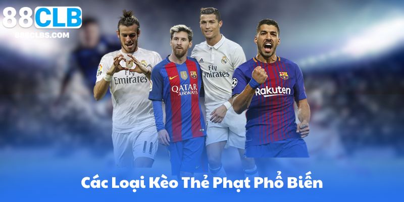 Các Loại Kèo Thẻ Phạt Phổ Biến