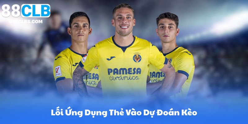 Tác Động Đến Cá Cược: Lối Ứng Dụng Thẻ Vào Dự Đoán Kèo