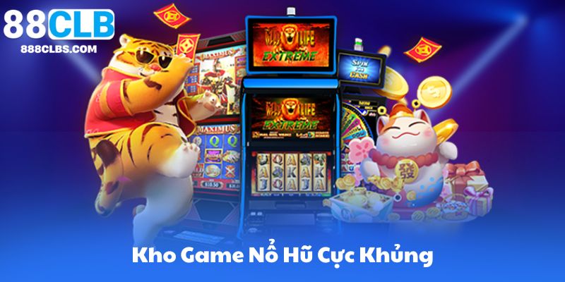 Nổ hũ 88CLB – Săn jackpot khủng